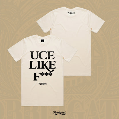 Uce Like F*** Shirt