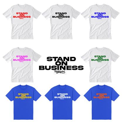 Stand On Business T-shirts